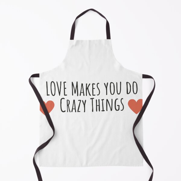 Item preview, Love Makes You Do Crazy Things Quote Shirt, Love Makes You Do Stupid Things Quotes Tshirt, Love Makes Us Do Crazy Things Funny Humor Gifts Ideas for Men and Women Classic T-Shirt designed and sold by NotUrAverageART.