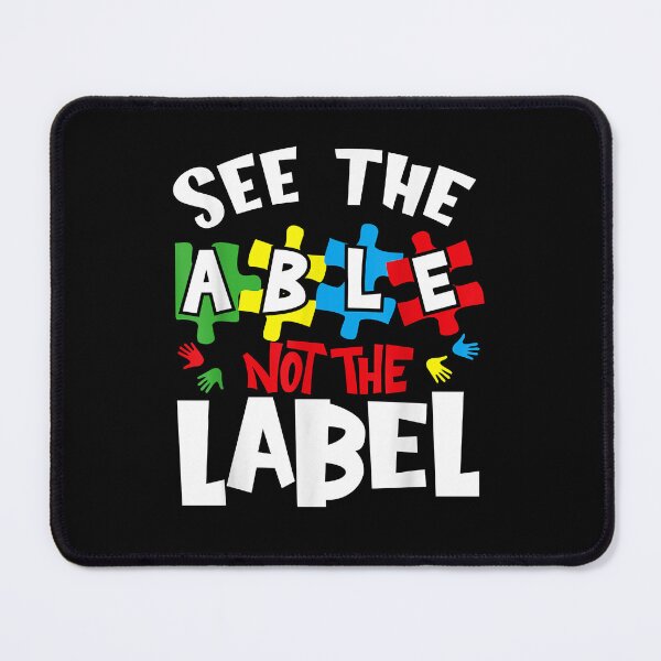Item preview, Autism Awareness , See The Able Not The Label  designed and sold by reuhlucban.