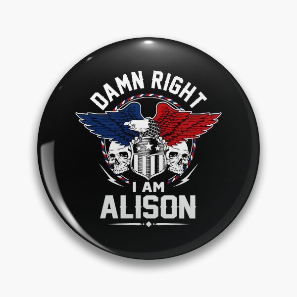 Item preview, Alison Name T Shirt - Damn Right I Am Alison Gift Item Tee designed and sold by anthonyodo.