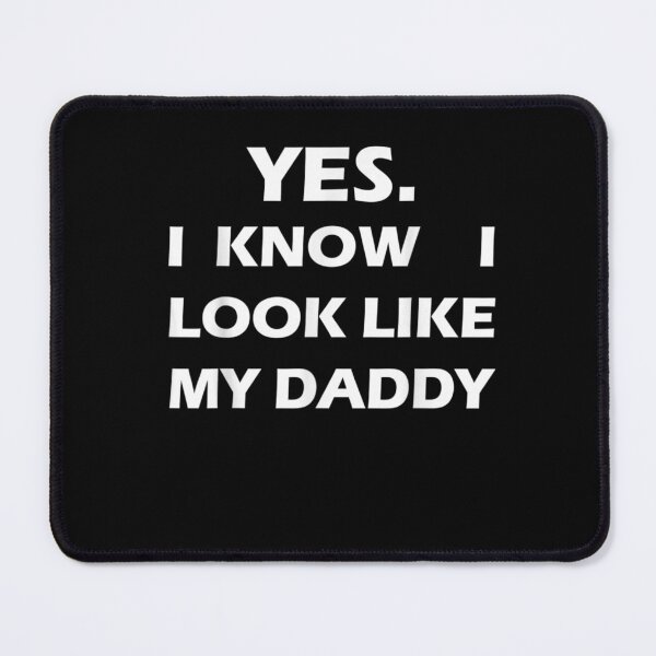 Item preview, Yes I know I Look Like my Daddy Funny Kids Father's day designed and sold by KingPower.