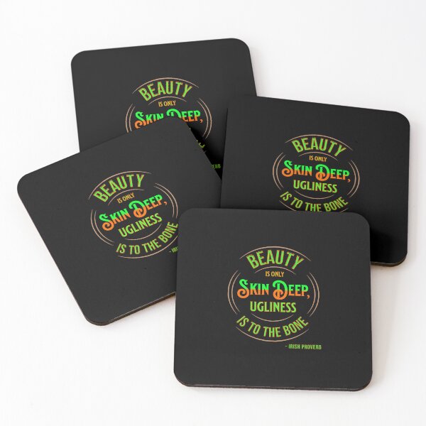 Item preview, Irish Proverb - Beauty Is Only Skin Deep, Ugliness Is To The Bone designed and sold by IrishProverbs.