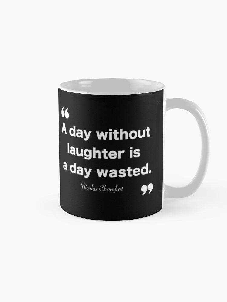 A Day Without Coffee Quote Mug