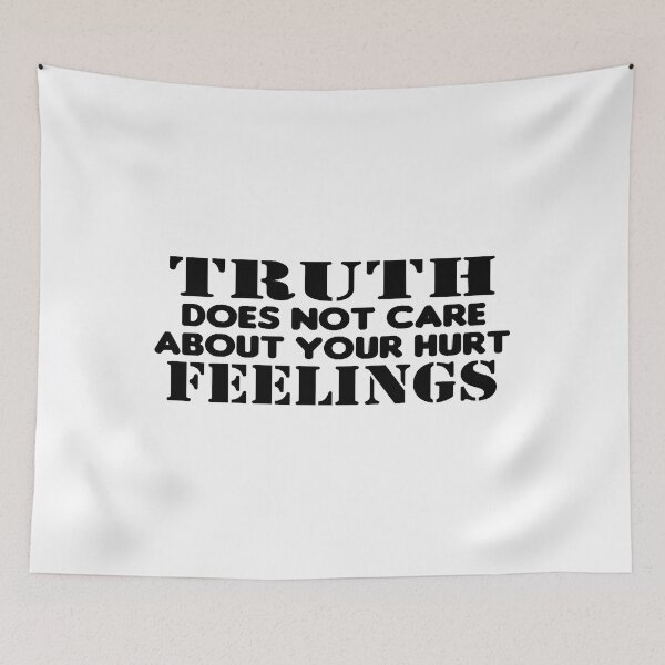 Item preview, Truth Does Not Care About Your Hurt Feelings Logic designed and sold by DianaMargaret.
