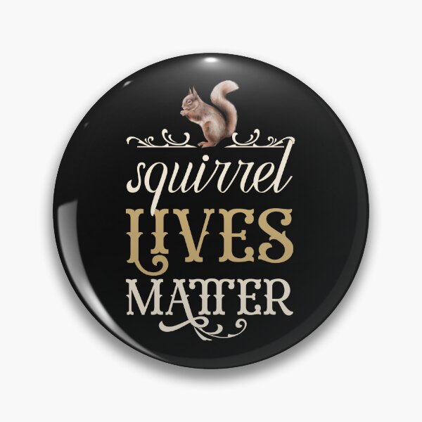 Item preview, Squirrel Lives Matter  designed and sold by edwinvisuals.