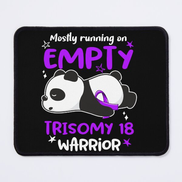 Item preview, Trisomy 18 Awareness - Mostly Running On Empty Trisomy 18 Warrior designed and sold by Hilten.