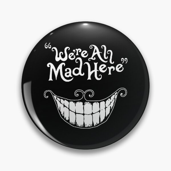 Item preview, We re All Mad Here Cheshire Cat designed and sold by BunhanhoAdio.