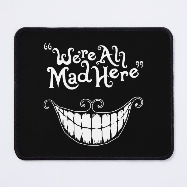 Item preview, We re All Mad Here Cheshire Cat designed and sold by BunhanhoAdio.