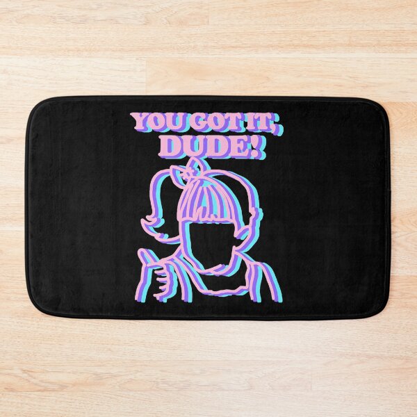 Item preview, You Got It Dude! Michelle Approved designed and sold by BunhanhoAdio.