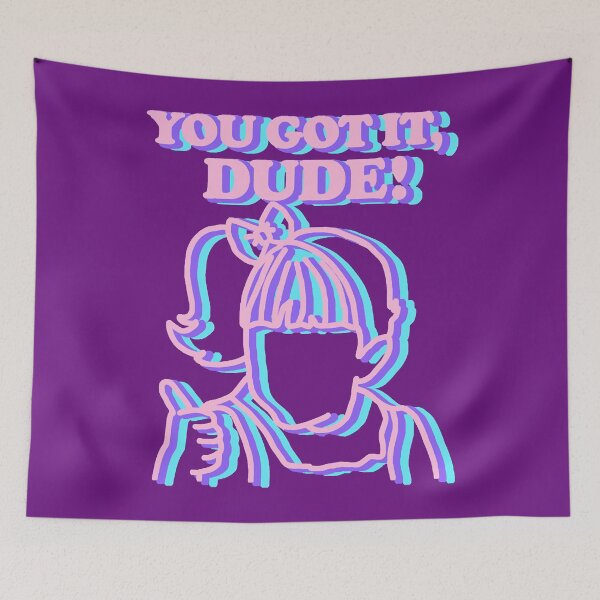 Item preview, You Got It Dude! Michelle Approved designed and sold by BunhanhoAdio.