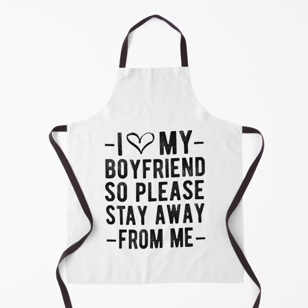 Item preview, I Love My Boyfriend So Please Stay Away From Me Boyfriend Gift designed and sold by Davidbrg.