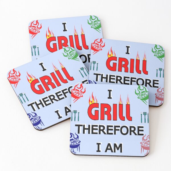 Item preview, I GRILL Therefore I Am - Grill Lovers and BBQ Enthusiasts designed and sold by ThisNThatImages.