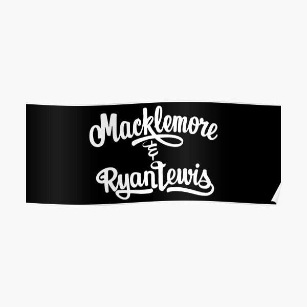 "Macklemore logo" Poster for Sale by STEVEOTTO89 Redbubble