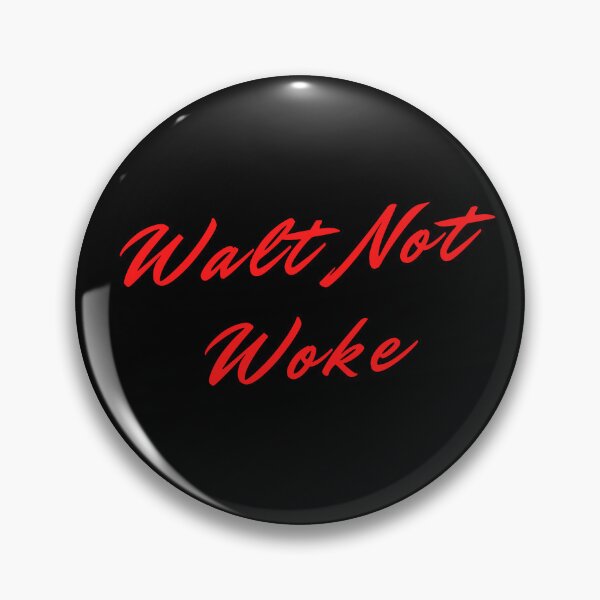 Item preview, Walt Not Woke designed and sold by MizMed ⭐⭐⭐⭐⭐.