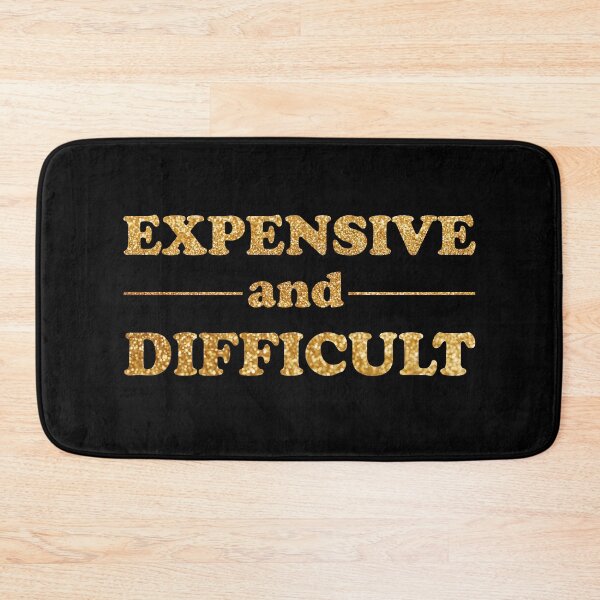 Item preview, Funny Sarcastic Expensive And Difficult Cool Expensive designed and sold by shoppnow1.