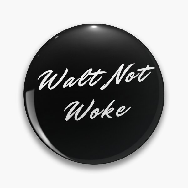 Item preview, Walt Not Woke designed and sold by MizMed ⭐⭐⭐⭐⭐.