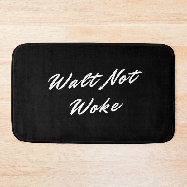 Item preview, Walt Not Woke designed and sold by MizMed ⭐⭐⭐⭐⭐.