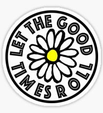 Lass die guten Zeiten Daisy rollen Sticker