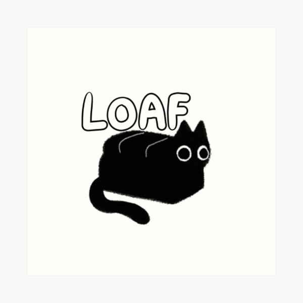 LOAF Art Print