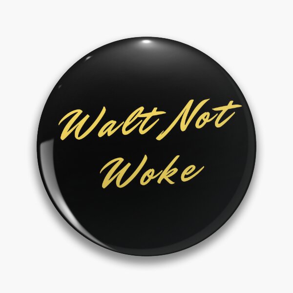 Item preview, Walt Not Woke designed and sold by MizMed ⭐⭐⭐⭐⭐.
