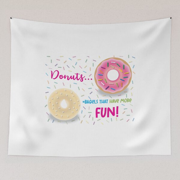 Item preview, Donuts=Bagels that Have More Fun digital version designed and sold by EmilySutin.