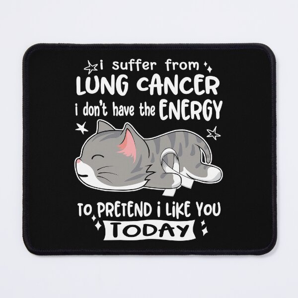 Item preview, Lung Cancer Awareness, I Suffer From Lung Cancer i don't have the ENERGY to Pretend i like you Today designed and sold by Tammyilaria.