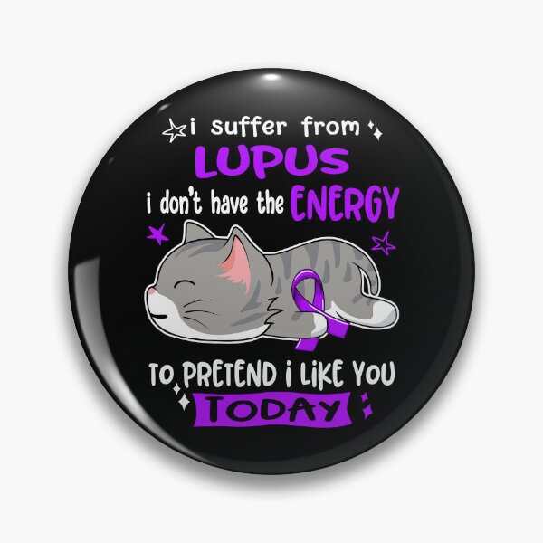 Item preview, Lupus Awareness, I Suffer From Lupus i don't have the ENERGY to Pretend i like you Today designed and sold by Tammyilaria.