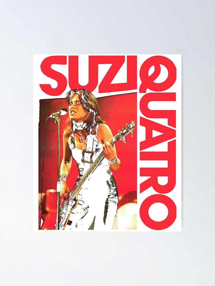 "SUZI QUATRO GLAM QUEEN" Poster for Sale by EddieNone1 Redbubble
