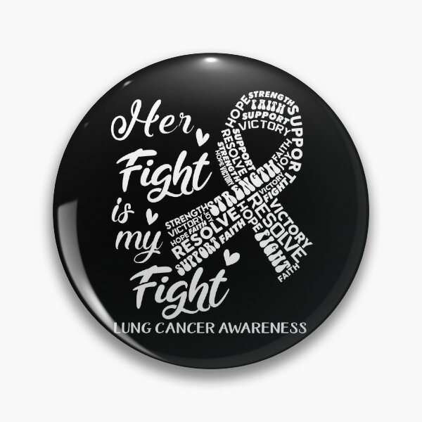 Item preview, Lung Cancer Warrior, Her Fight is my Fight Lung Cancer Awareness designed and sold by Greggwillard.