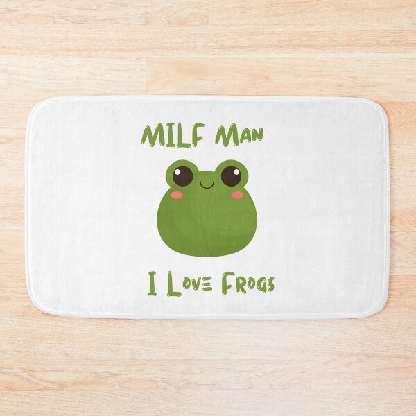 Item preview, milf man i love frogs cool funny stuff designed and sold by MizMed ⭐⭐⭐⭐⭐.