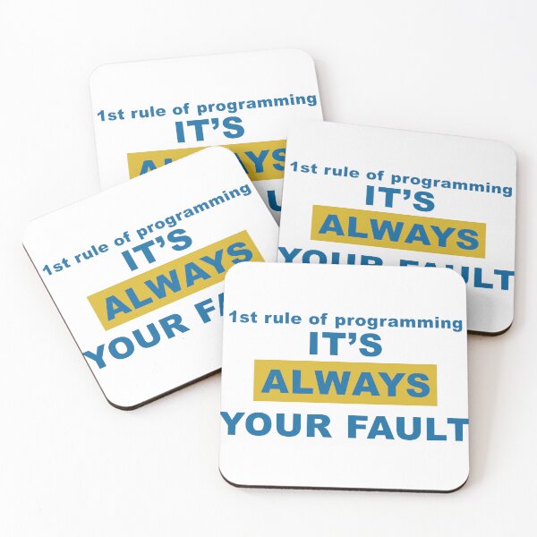Item preview, First Rule of Programming It's Always Your Fault 2 designed and sold by kylewords00.