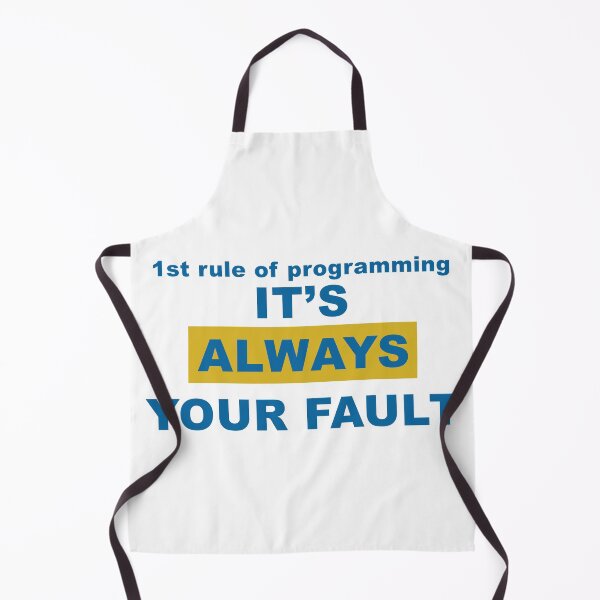 Item preview, First Rule of Programming It's Always Your Fault 2 designed and sold by kylewords00.