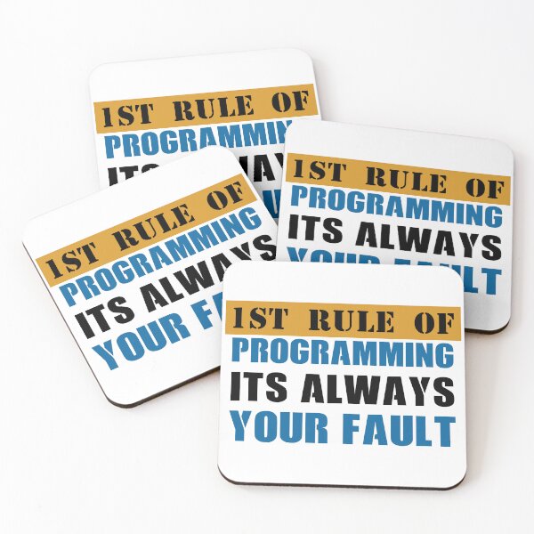 Item preview, First Rule of Programming It's Always Your Fault 3 designed and sold by kylewords00.