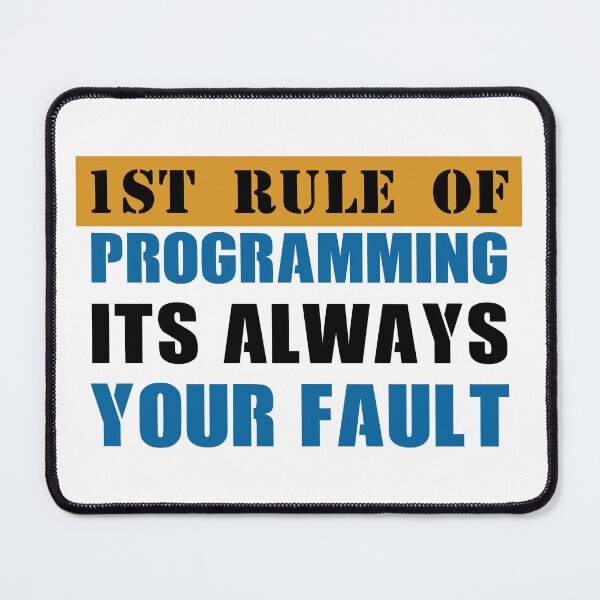 Item preview, First Rule of Programming It's Always Your Fault 3 designed and sold by kylewords00.