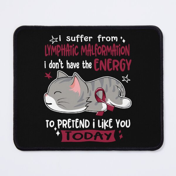 Item preview, Lymphatic Malformation Awareness, I Suffer From Lymphatic Malformation i don't have the ENERGY to Pretend i like you Today designed and sold by Tammyilaria.