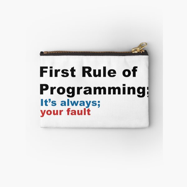 Item preview, First Rule of Programming It's Always Your Fault 4 designed and sold by kylewords00.