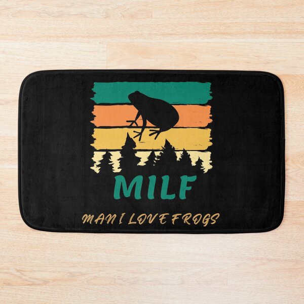 Item preview, milf man i love frogs cool funny stuff designed and sold by MizMed ⭐⭐⭐⭐⭐.