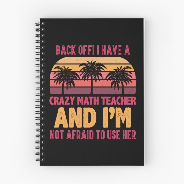 Item preview, Back Off I Have A Crazy Math Teacher designed and sold by baby-boxing.