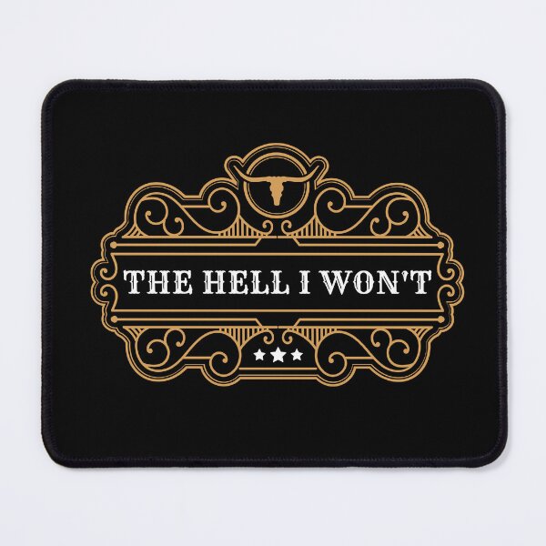 Item preview, The Hell I Won't - dark colors designed and sold by JamItandStuff.