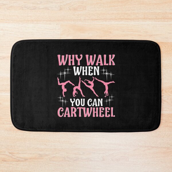 Item preview, Why Walk When You Can Cartwheel - Gymnastics designed and sold by levintere.
