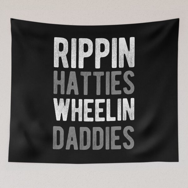 Item preview, Rippin' Hatties Wheelin' Daddies designed and sold by Mclickster.