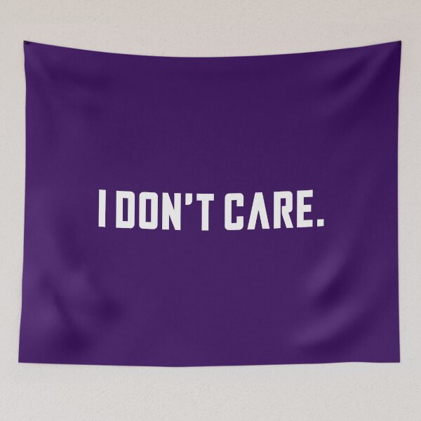 Item preview, I Don't Care designed and sold by CubioiDiviic.
