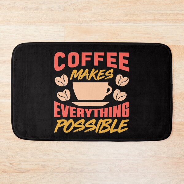 Item preview, Coffee Makes Everything Possible - Coffee Lovers designed and sold by theredsharp.