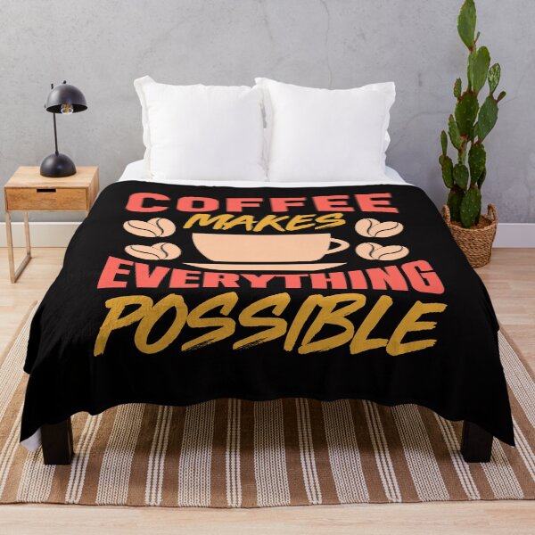 Item preview, Coffee Makes Everything Possible - Coffee Lovers designed and sold by theredsharp.