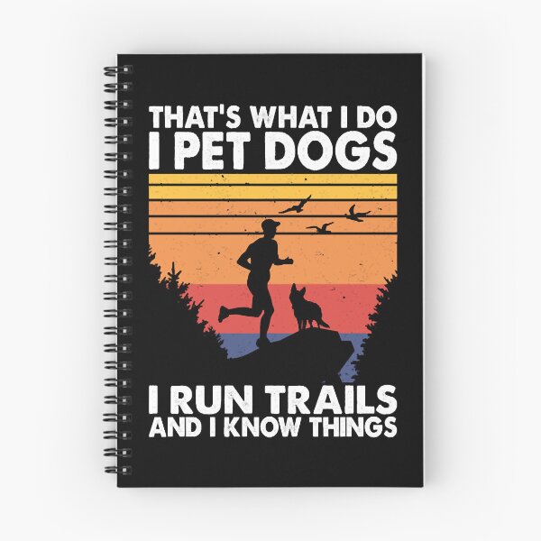 Item preview, That's What I Do Pet Dogs Run Trails & Know Things designed and sold by CubioiDiviic.