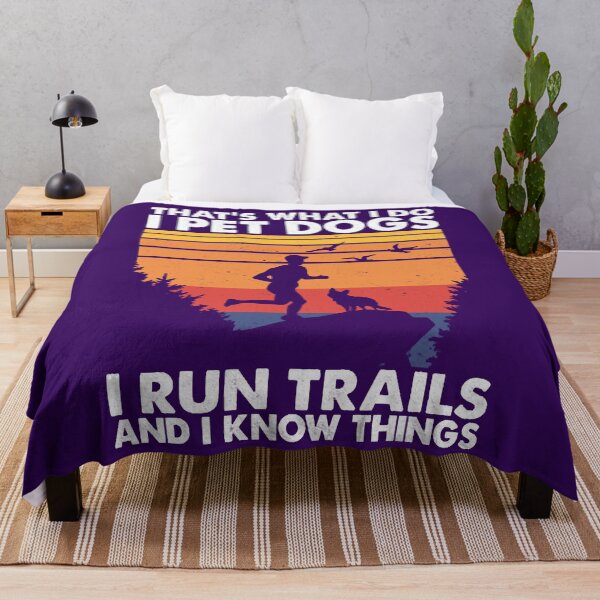 Item preview, That's What I Do Pet Dogs Run Trails & Know Things designed and sold by CubioiDiviic.