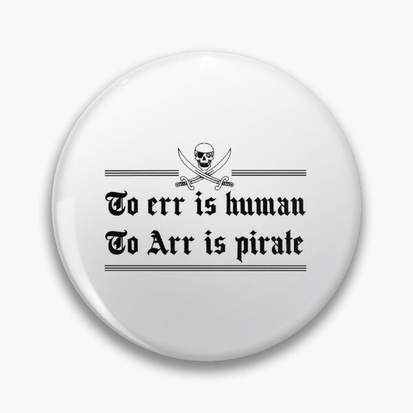 Item preview, To err is human. To Arr is Pirate designed and sold by CubioiDiviic.