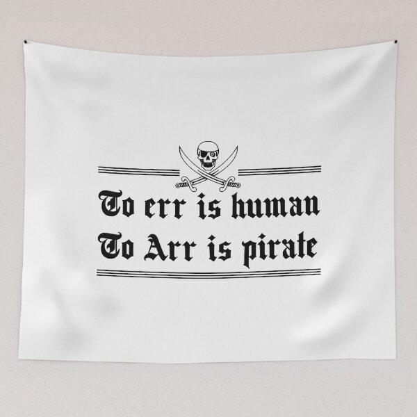 Item preview, To err is human. To Arr is Pirate designed and sold by CubioiDiviic.