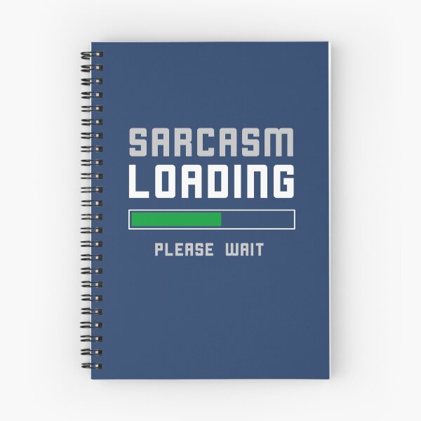 Item preview, Funny Sarcasm Loading Pun designed and sold by happinessinatee.