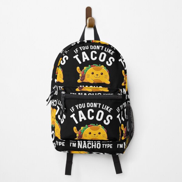 Item preview, If You Don't Like Tacos I'm Nacho Type - Taco Lover designed and sold by fooderiffic.