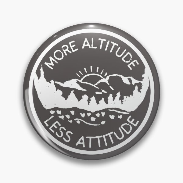 Item preview, More Altitude Less Attitude - Nature Hiking Mountain Camping Lover designed and sold by Pawfect-Purr.